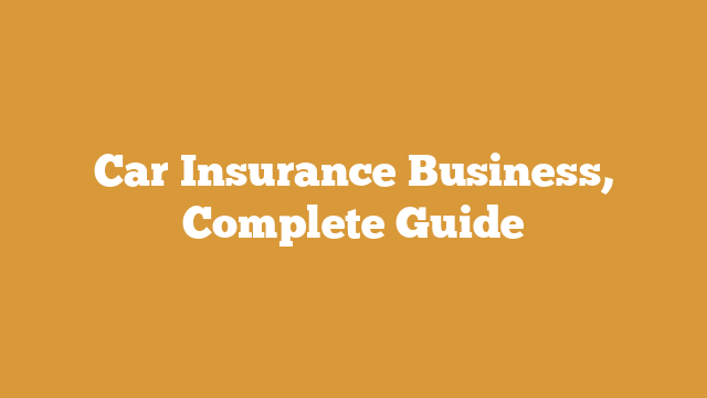 Car Insurance Business, Complete Guide